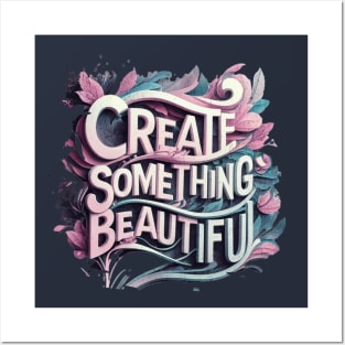 Something Beautiful Tee Posters and Art